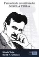 Copertă carte: Fantasticele invenții ale lui Nikola Tesla
