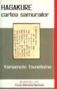 Detalii carte „Hagakure - cartea samurailor“.