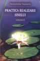 Practica realizării Sinelui - Vol. 2. Editura Ram