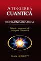 Supraîncărcarea – Tehnici avansate de Atingere Cuantică. Editura Adevăr Divin