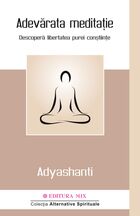 Descrierea detaliată a cărții „Adevărata meditație“.