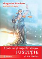 Detalii despre cartea „Aforisme și cugetări despre justiție și nu numai“.