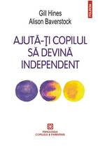 Descriere „Ajută-ți copilul să devină independent“.
