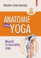 Anatomie pentru yoga. Editura Polirom