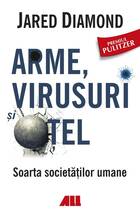 Arme, virusuri și oțel. Editura All