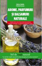 Link detalii carte „Arome, parfumuri și balsamuri naturale“.