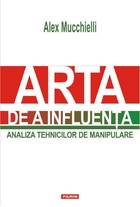 Link explicații carte „Arta de a influența. Analiza tehnicilor de manipulare“.