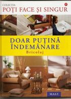 Descriere „Doar puțină îndemânare - Bricolaj“.