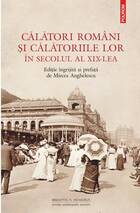 Detalii „Călători români și călătoriile lor în secolul al XIX-lea“.