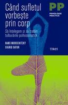 Detaliere a cărții „Când sufletul vorbește prin corp“.