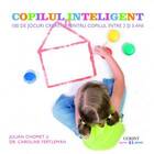 Link detalii carte „Copilul inteligent“.