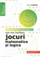 Link explicații carte „Cele mai îndrăgite jocuri matematice și logice“.