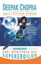 Descriere carte „Cele șapte legi spirituale ale supereroilor“.