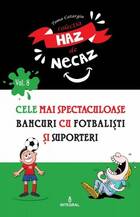 Link către detalii carte „Cele mai spectaculoase bancuri cu fotbaliști și suporteri“.