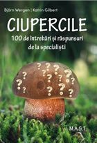 Informații detaliate „Ciupercile – 100 de întrebări și răspunsuri de la specialiști“.