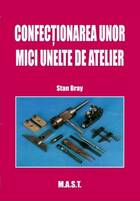 Explicații detaliate carte „Confecționarea unor mici unelte de atelier“.