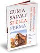 Copertă carte: Cum a salvat Stella ferma