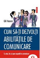 Link spre detalii carte „Cum să-ți dezvolți abilitățile de comunicare“.