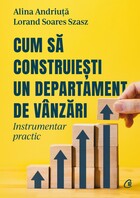 Explicații detaliate carte „Cum să construiești un departament de vânzări“.