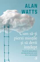 Detaliile cărții „Cum să-ți pierzi mințile și să devii înțelept“.