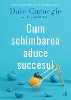 Link descriere carte „Cum schimbarea aduce succesul“.