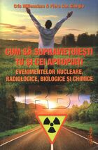 Link spre cartea „Cum să supraviețuiești tu și cei apropiați evenimentelor nucleare, radiologice, biologice și chimice“.