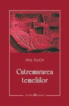 Informații carte „Cutremurarea temeliilor“.