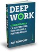 Deep Work (Munca Profundă). Editura Publica
