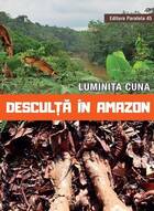 Descriere carte „Desculță în Amazon“.