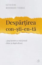 Link explicații „Despărțirea conștientă“.