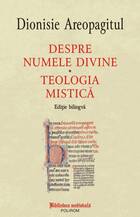 Explicații carte „Despre numele divine. Teologia mistică“.
