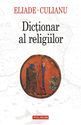 Dicționar al religiilor. Editura Polirom