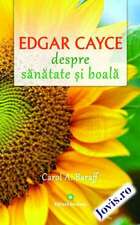 Detaliere a cărții „Edgar Cayce - despre sănătate și boală“.