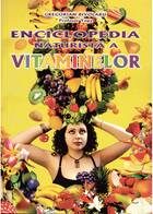 Detalii „Enciclopedia naturistă a vitaminelor“.