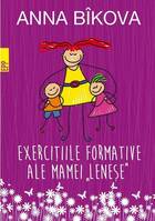 Link către descrierea cărții „Exercițiile formative ale „mamei leneșe““.