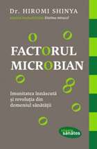 Descriere carte „Factorul microbian“.
