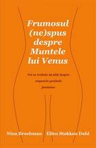 Descriere „Frumosul (ne)spus despre Muntele lui Venus“.