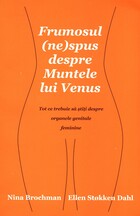 Descriere carte „Frumosul (ne)spus despre Muntele lui Venus“.