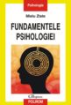 Fundamentele psihologiei. Editura Polirom