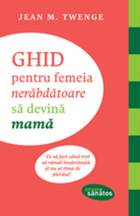 Detalierea cărții „GHID pentru femeia nerăbdătoare să devină mamă“.
