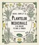 Copertă carte: Ghidul complet al plantelor medicinale și al bolilor pe care le vindecă