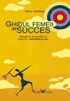 Link către detalii „Ghidul femeii de succes“.