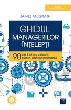 Link spre detalii carte „Ghidul managerilor înțelepți“.