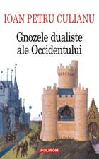 Descrierea cărții „Gnozele dualiste ale Occidentului“.