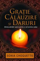 Link către detalii „Grație, călăuzire și daruri“.