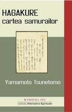 Descrierea detaliată a cărții „Hagakure - cartea samurailor“.
