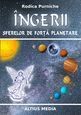 Îngerii sferelor de forță planetare. Editura Altius Media