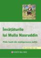 Învățăturile lui Mulla Nasruddin. Editura Mix