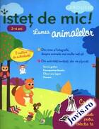 Informații detaliate „Isteț de mic. Lumea animalelor pentru 3-4 ani. Caiet de activități“.