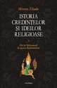 Istoria credințelor și ideilor religioase. Vol. 3. Editura Polirom
